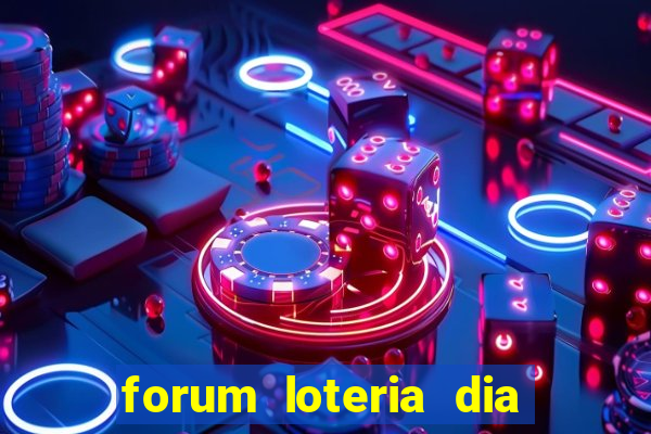 forum loteria dia de sorte